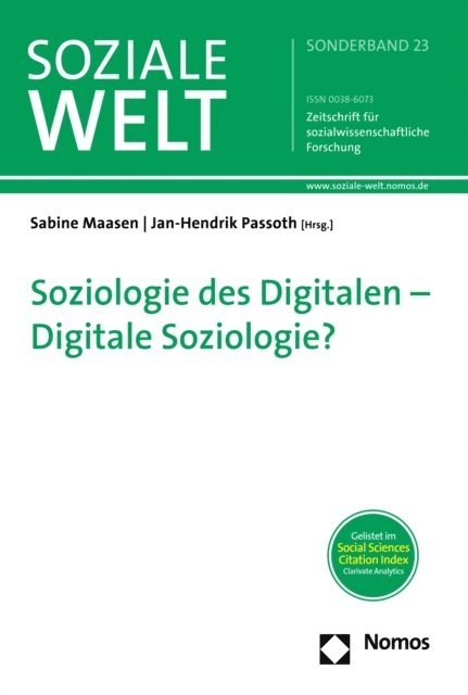 Jan-Hendrik Passoth, Sabine Maasen - Soziologie des Digitalen - Digitale Soziologie?, E-bok