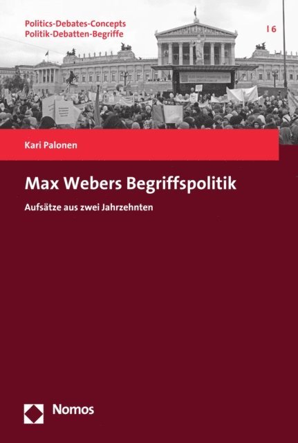 Kari Palonen - Max Webers Begriffspolitik, E-bok