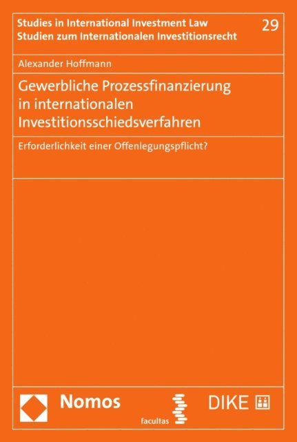 Alexander Hoffmann - Gewerbliche Prozessfinanzierung in internationalen Investitionsschiedsverfahren, E-bok