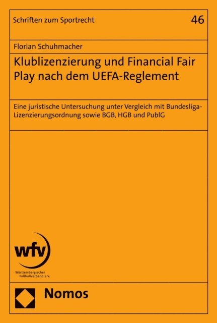 Florian Schuhmacher - Klublizenzierung und Financial Fair Play nach dem UEFA-Reglement, E-bok