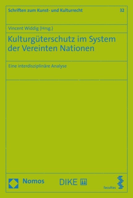 Vincent Widdig - Kulturgüterschutz im System der Vereinten Nationen, E-bok
