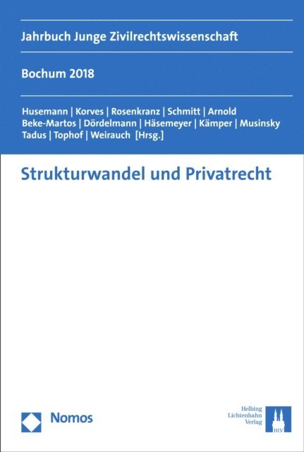 Antje Weirauch, Paul Alexander Tophof, Daria Tadus, Daniel Musinsky, Ludger Kamper, Skrollan Hasemeyer, Philipp Dordelmann, Judit Beke-Martos, Lito Arnold, Laura Schmitt, Frank Rosenkranz, Robert Korves, Tim Husemann - Strukturwandel und Privatrecht, E-bok