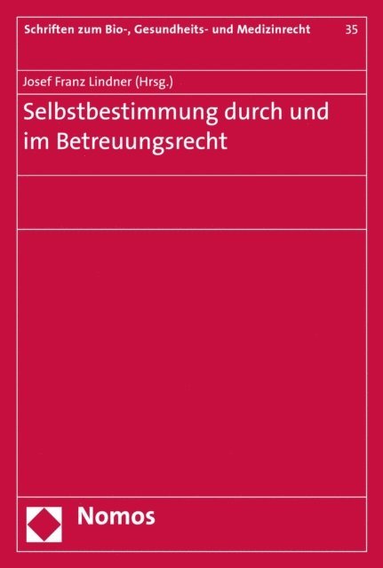 Josef Franz Lindner - Selbstbestimmung durch und im Betreuungsrecht, E-bok