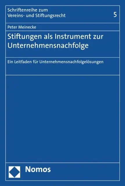 Stiftungen als Instrument zur Unternehmensnachfolge