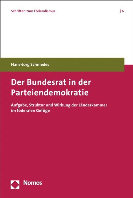Hans-Jorg Schmedes - Der Bundesrat in der Parteiendemokratie, E-bok