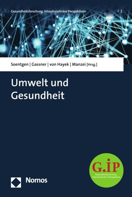 Alexandra Manzei, Julia von Hayek, Ulrich M. Gassner, Jens Soentgen - Umwelt und Gesundheit, E-bok