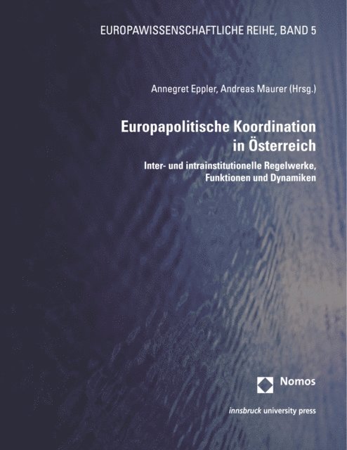 Andreas Maurer, Annegret Eppler - Europapolitische Koordination in Österreich, E-bok