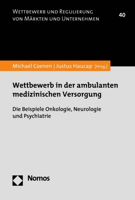 Justus Haucap, Michael Coenen - Wettbewerb in der ambulanten medizinischen Versorgung, E-bok