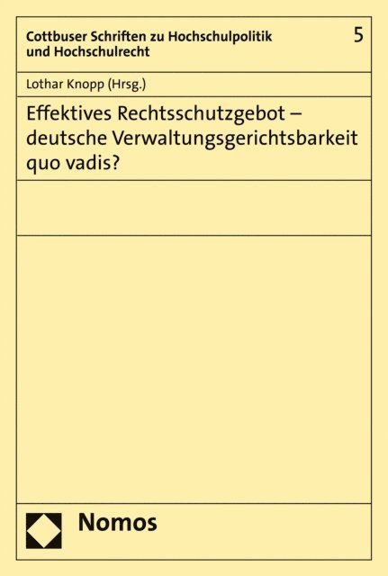 Lothar Knopp - Effektives Rechtsschutzgebot - deutsche Verwaltungsgerichtsbarkeit quo vadis?, E-bok