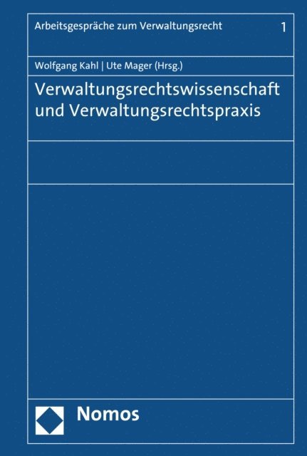 Ute Mager, Wolfgang Kahl - Verwaltungsrechtswissenschaft und Verwaltungsrechtspraxis, E-bok