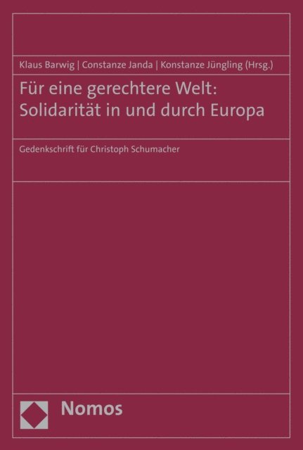 Konstanze Jungling, Constanze Janda, Klaus Barwig - Für eine gerechtere Welt: Solidarität in und durch Europa, E-bok