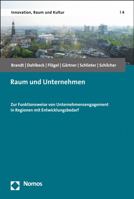 Christian Schilcher, Dajana Schlieter, Stefan Gartner, Franz Flogel, Elke Dahlbeck, Martina Brandt - Raum und Unternehmen, E-bok
