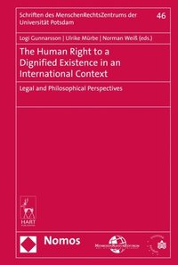 Human Right to a Dignified Existence in an International Context