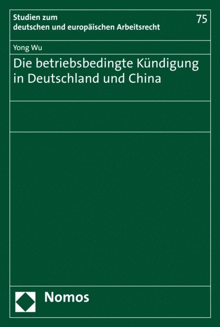 Yong Wu - Die betriebsbedingte Kündigung in Deutschland und China, E-bok