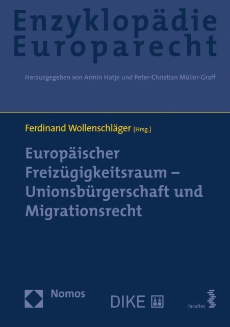 Ferdinand Wollenschlager - Europäischer Freizügigkeitsraum – Unionsbürgerschaft und Migrationsrecht, E-bok