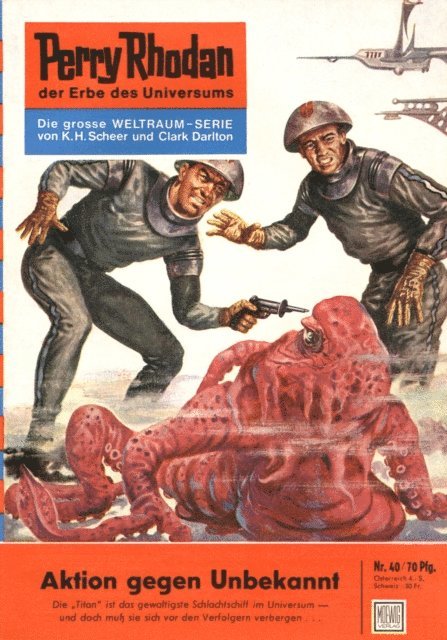 Clark Darlton - Perry Rhodan 40: Aktion gegen Unbekannt, E-bok