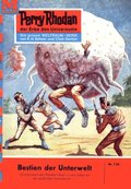 Perry Rhodan 136: Bestien der Unterwelt (Heftroman)