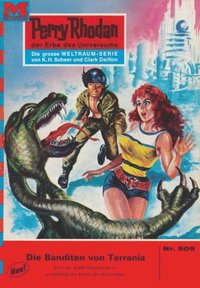 Perry Rhodan 509: Die Banditen von Terrania (Heftroman)