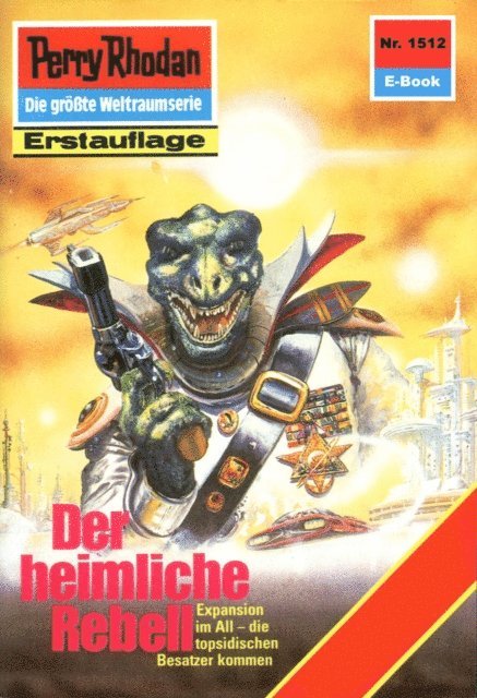 Robert Feldhoff - Perry Rhodan 1512: Der heimliche Rebell, E-bok