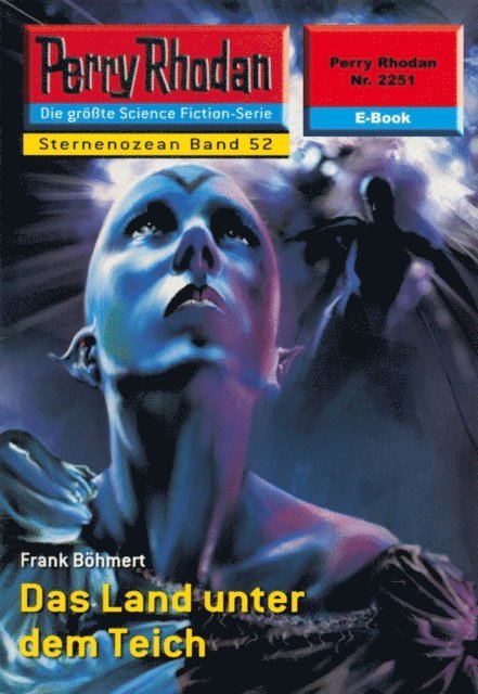 Frank Bohmert - Perry Rhodan 2251: Das Land unter dem Teich, E-bok