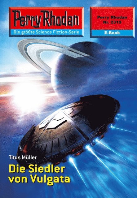 Titus Muller - Perry Rhodan 2319: Die Siedler von Vulgata, E-bok