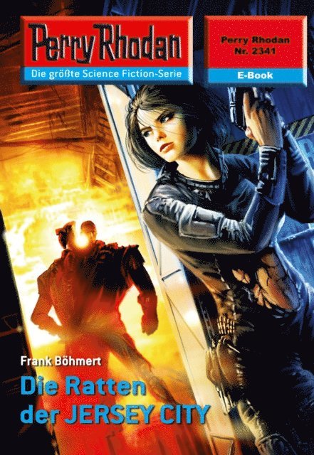 Frank Bohmert - Perry Rhodan 2341: Die Ratten der JERSEY CITY, E-bok