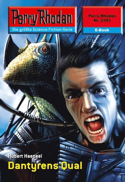 Perry Rhodan 2343: Dantyrens Qual