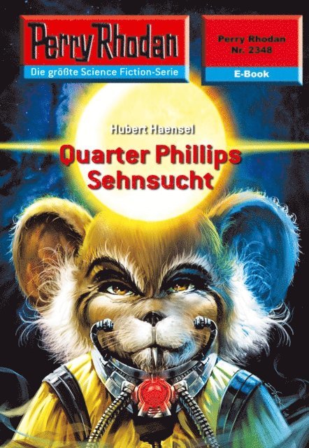 Perry Rhodan 2348: Quarter Phillips Sehnsucht