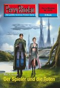Perry Rhodan 2579: Der Spieler und die Toten