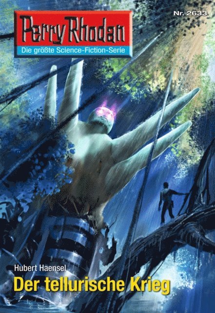 Perry Rhodan 2633: Der tellurische Krieg