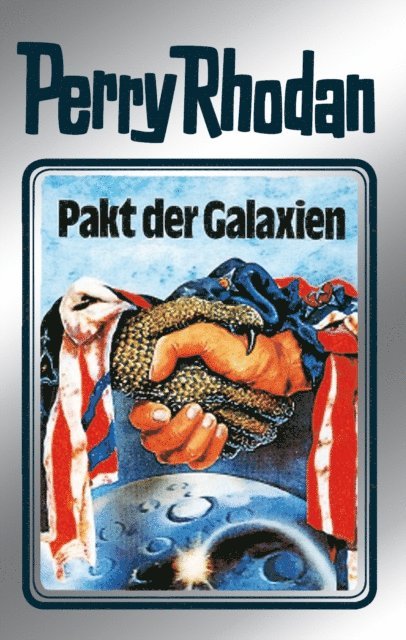 William Voltz, K.H. Scheer, H.G. Ewers, Clark Darlton - Perry Rhodan 31: Pakt der Galaxien (Silberband), E-bok