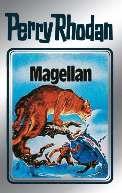 Conrad Shepherd, H.G. Ewers, Clark Darlton - Perry Rhodan 35: Magellan (Silberband), E-bok