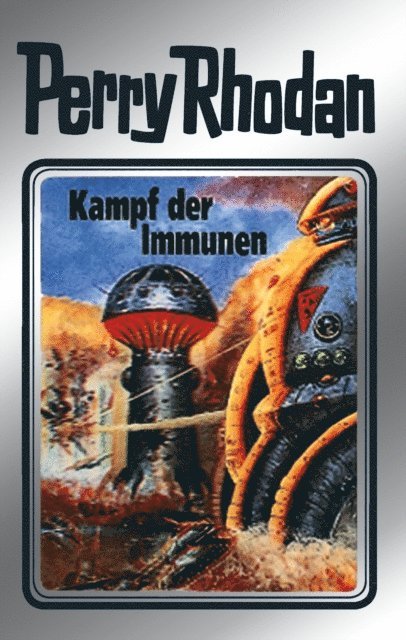 Ernst Vlcek, William Voltz, Hans Kneifel, Clark Darlton - Perry Rhodan 56: Kampf der Immunen (Silberband), E-bok