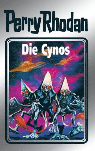 William Voltz, Ernst Vlcek, Kurt Mahr, Hans Kneifel, H.G. Francis, H.G. Ewers - Perry Rhodan 60: Die Cynos (Silberband), E-bok
