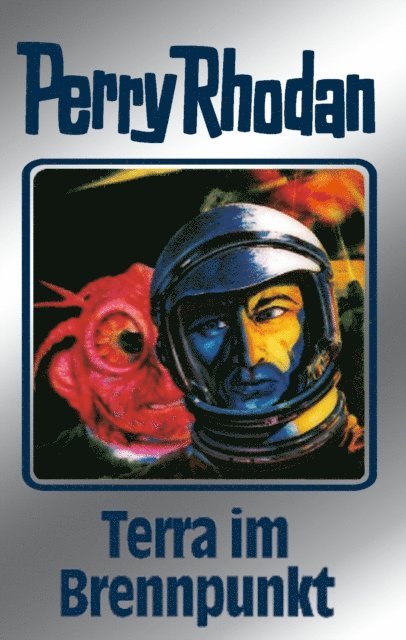 Ernst Vlcek, William Voltz, H.G. Ewers, Clark Darlton - Perry Rhodan 61: Terra im Brennpunkt (Silberband), E-bok