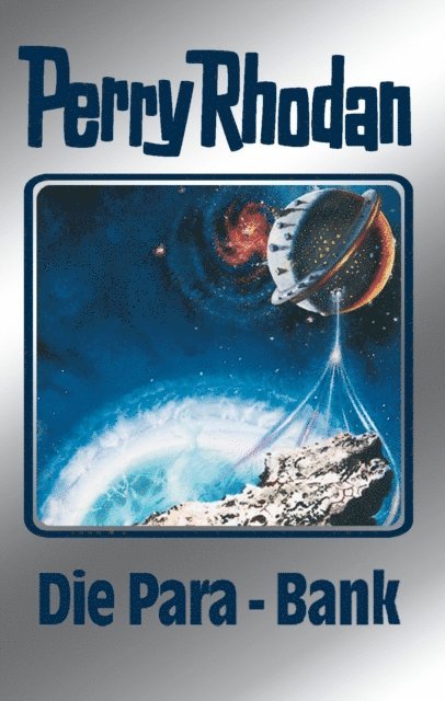 Kurt Mahr, Ernst Vlcek, William Voltz, Hans Kneifel, H.G. Francis, H.G. Ewers - Perry Rhodan 67: Die Para-Bank (Silberband), E-bok