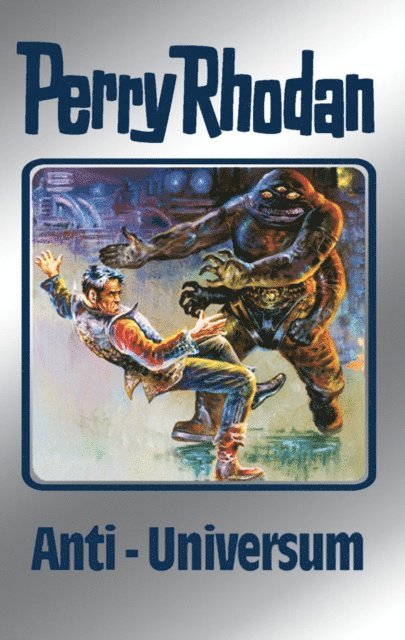 Kurt Mahr, Ernst Vlcek, William Voltz, Hans Kneifel - Perry Rhodan 68: Anti-Universum (Silberband), E-bok