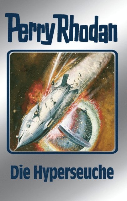 Ernst Vlcek, Hans Kneifel, H.G. Francis, H.G. Ewers, Clark Darlton - Perry Rhodan 69: Die Hyperseuche (Silberband), E-bok