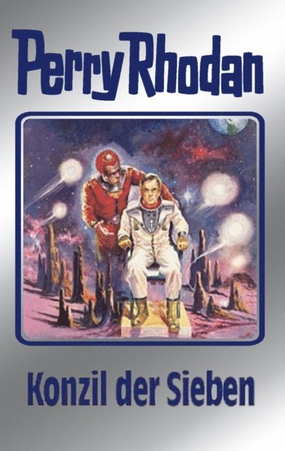 William Voltz, Ernst Vlcek, Hans Kneifel, H.G. Francis, H.G. Ewers - Perry Rhodan 74: Konzil der Sieben (Silberband), E-bok