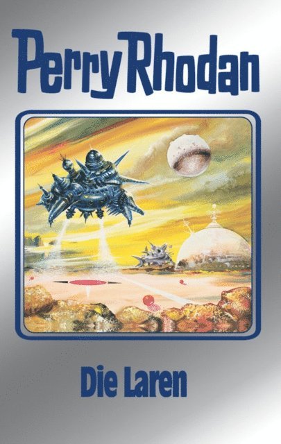 Ernst Vlcek, William Voltz, Hans Kneifel, Kurt Mahr, H.G. Ewers - Perry Rhodan 75: Die Laren (Silberband), E-bok
