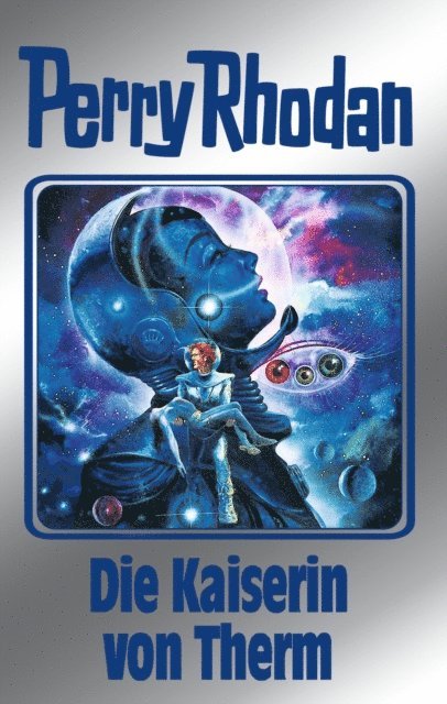Ernst Vlcek, William Voltz, Kurt Mahr, H.G. Ewers, Clark Darlton - Perry Rhodan 94: Die Kaiserin von Therm (Silberband), E-bok