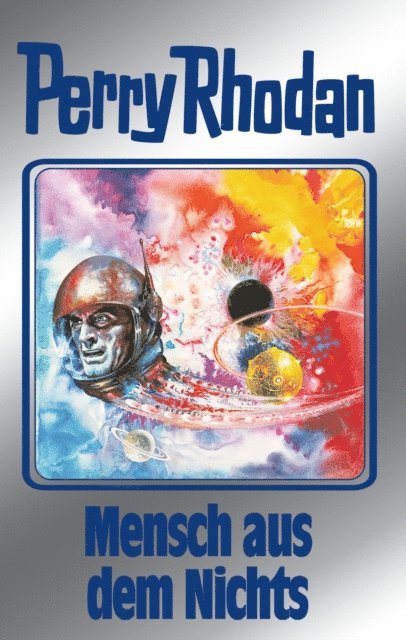 Kurt Mahr, Ernst Vlcek, Clark Darlton, H.G. Francis, Peter Terrid, William Voltz, Hans Kneifel - Perry Rhodan 95: Mensch aus dem Nichts (Silberband), E-bok