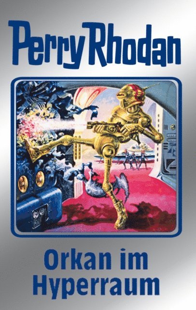 Clark Darlton, Marianne Sydow, H.G. Ewers, William Voltz - Perry Rhodan 105: Orkan im Hyperraum (Silberband), E-bok