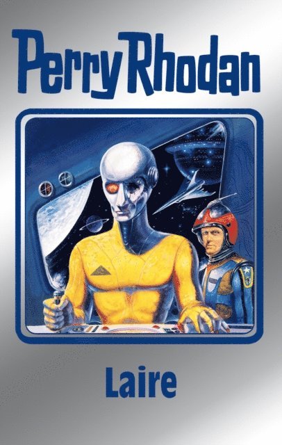 Ernst Vlcek, Marianne Sydow, H.G. Francis, William Voltz - Perry Rhodan 106: Laire (Silberband), E-bok