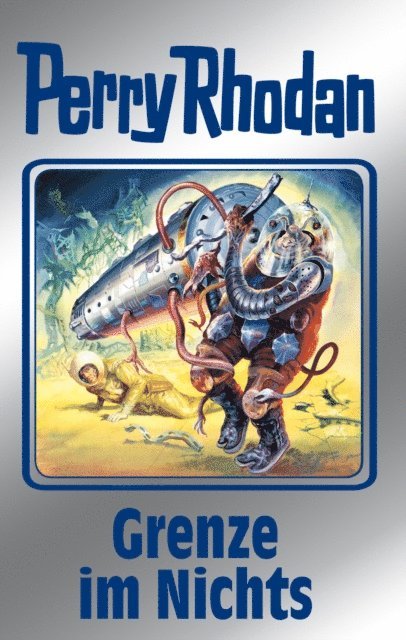 Hans Kneifel, William Voltz, H.G. Ewers, Ernst Vlcek, Marianne Sydow - Perry Rhodan 108: Grenze im Nichts (Silberband), E-bok