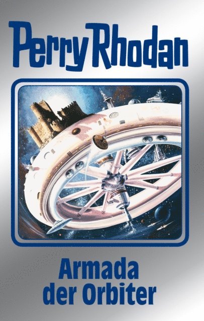 H.G. Ewers, Marianne Sydow, Ernst Vlcek, H.G. Francis, Kurt Mahr - Perry Rhodan 110: Armada der Orbiter (Silberband), E-bok