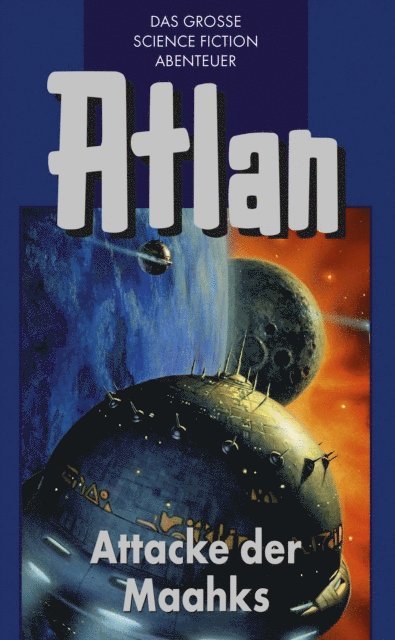 Marianne Sydow, Hans Kneifel, H.G. Ewers, Peter Terrid - Atlan 25: Attacke der Maahks (Blauband), E-bok