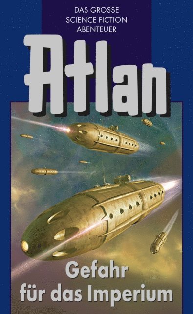 H.G. Ewers, Clark Darlton, Marianne Sydow, Hans Kneifel - Atlan 34: Gefahr für das Imperium (Blauband), E-bok