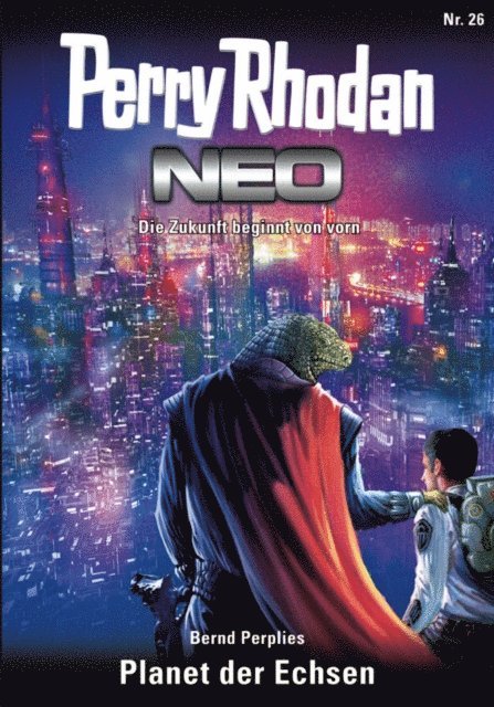 Bernd Perplies - Perry Rhodan Neo 26: Planet der Echsen, E-bok