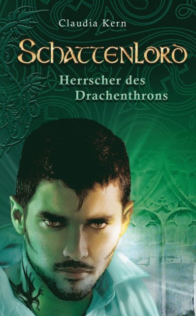 Claudia Kern - Schattenlord 3: Herrscher des Drachenthrons, E-bok